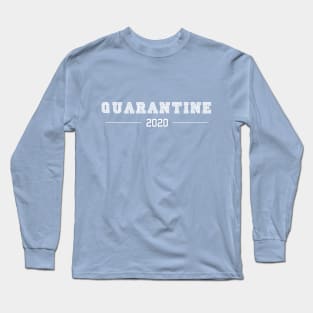 Quarantine 2020 Long Sleeve T-Shirt